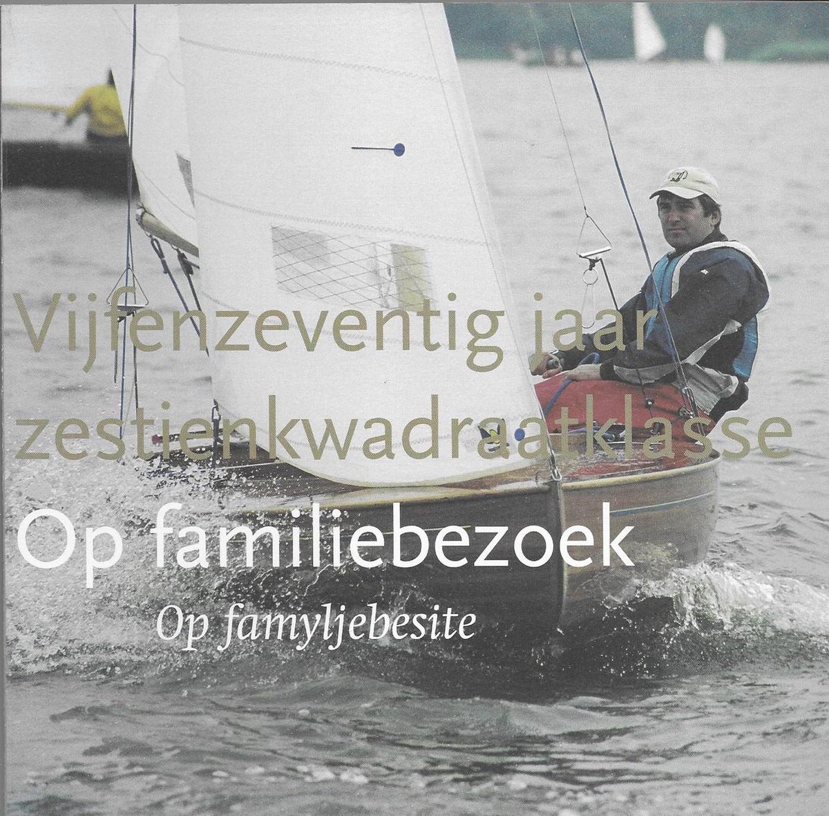 75 jaar Zestienkwadraatklasse