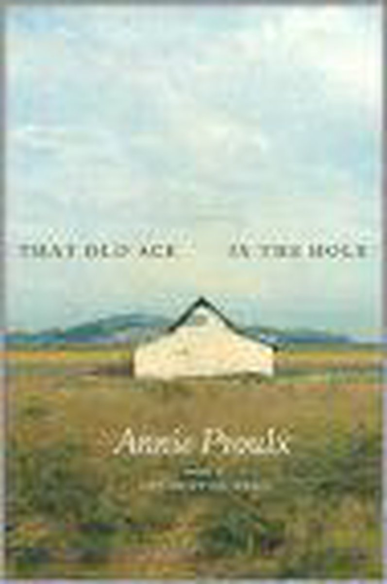 That Old Ace in the Hole | Annie Proulx | Book