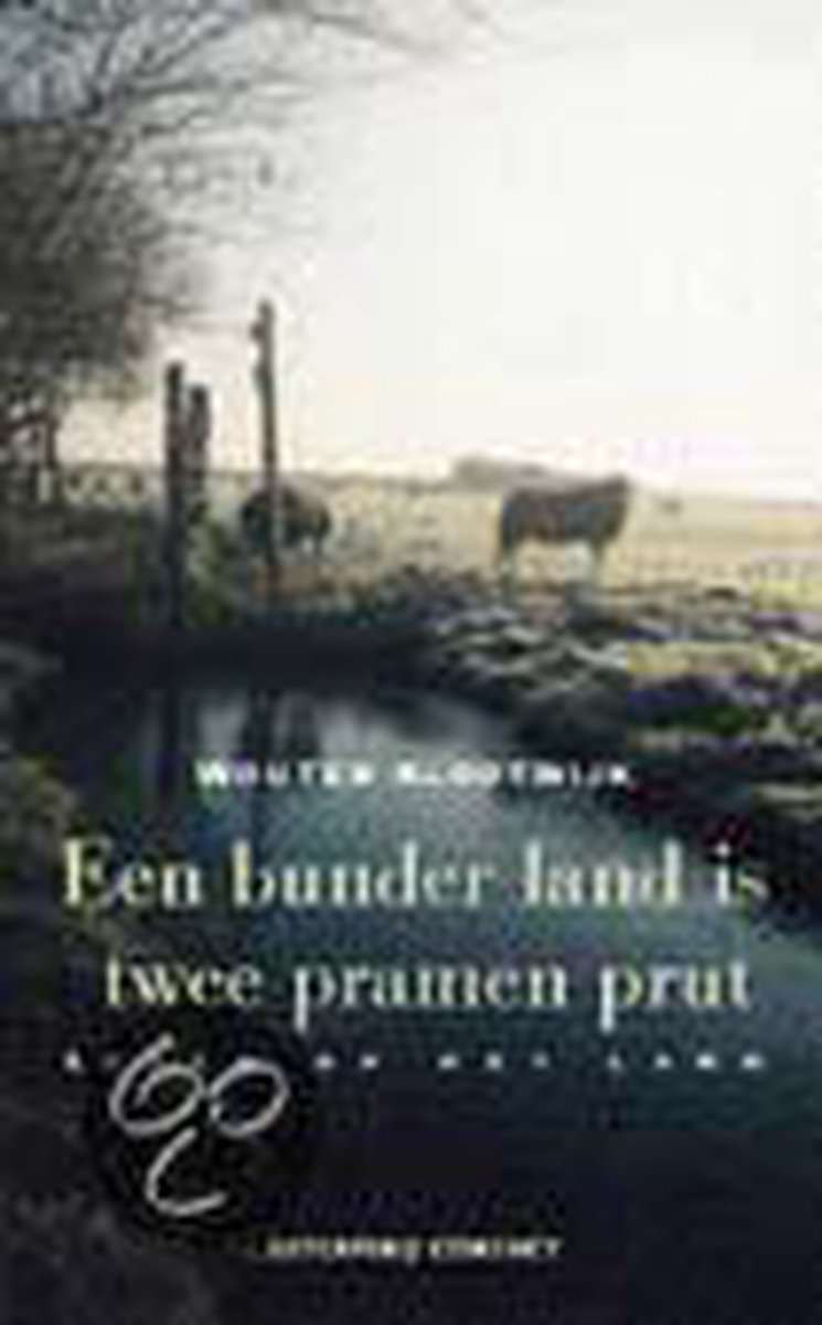 Een bunder land is twee pramen prut