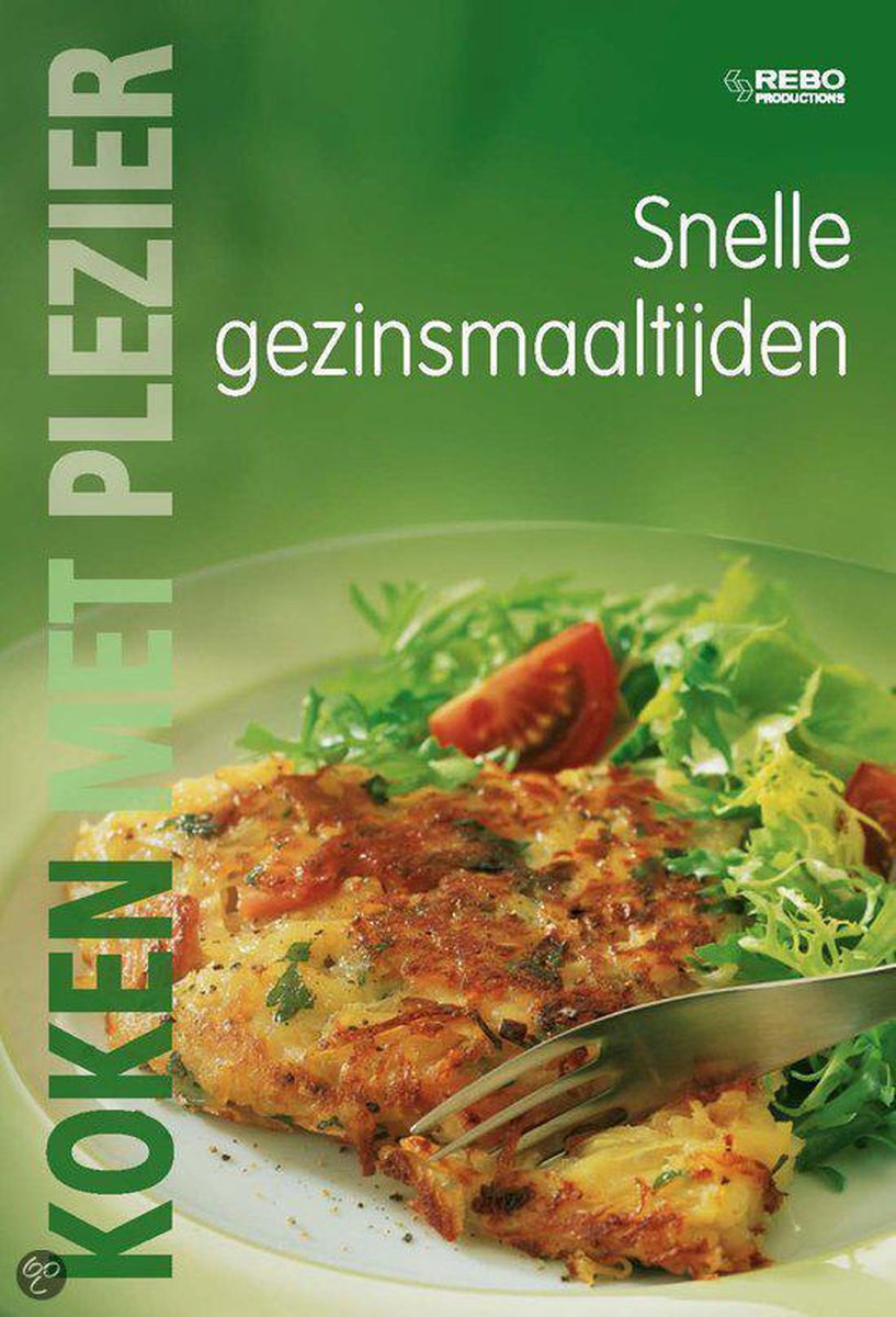 Koken Met Plezier / Snelle Gezinsmaaltijden / Koken Met Plezier