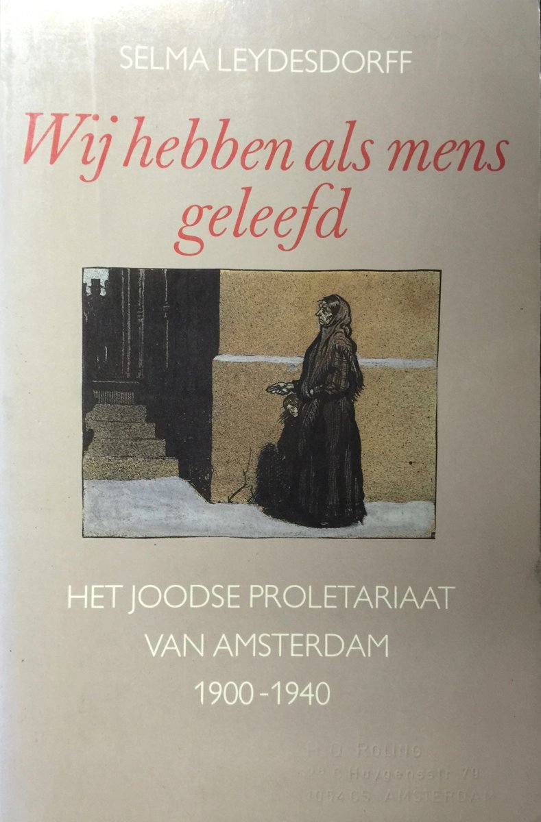 boekenbalie_9789029098953_cover WIJ HEBBEN ALS MENS GELEEFD JOODSE PROLETARIAAT VAN AMSTERDAM