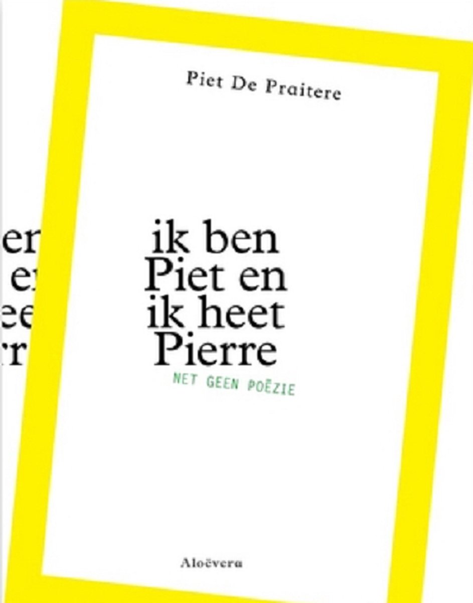 Ik ben Piet en ik heet Pierre