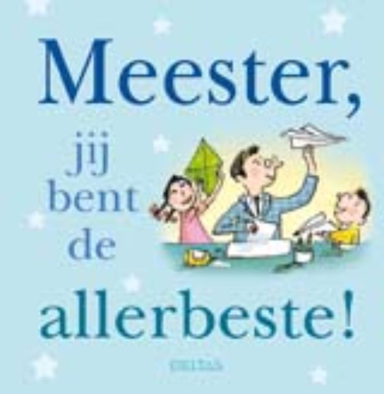 boekenbalie_9789044724981_cover Meester, jij bent de allerbeste!