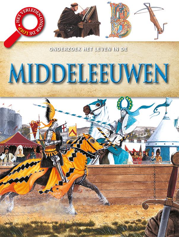 Onderzoek het leven in de middeleeuwen / Het verleden onder de loep