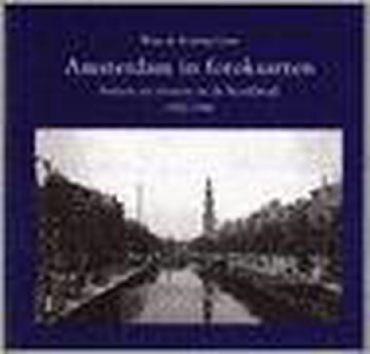 boekenbalie_9789080320864_cover Amsterdam In Fotokaarten