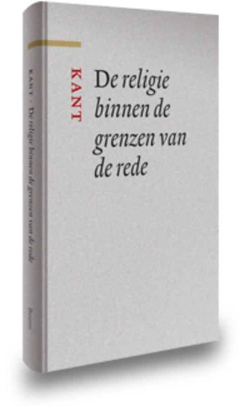 De religie binnen de grenzen van de rede / Grote klassieken