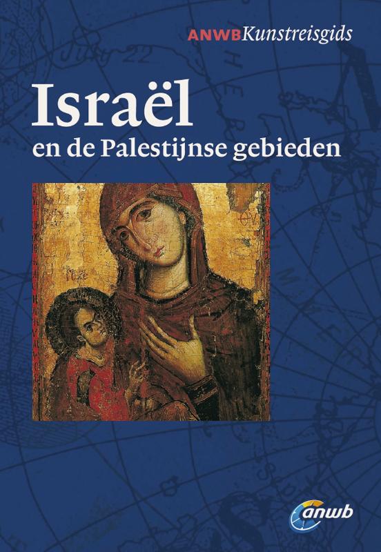 Erhard Gorys Israël En De Palestijnse Gebieden / Anwb Natuurgids