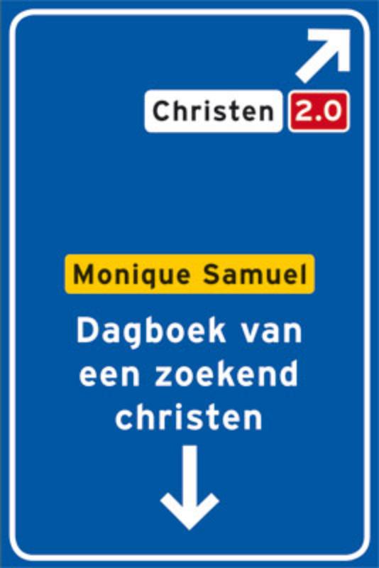 Monique Samuel Dagboek Van Een Zoekend Christen