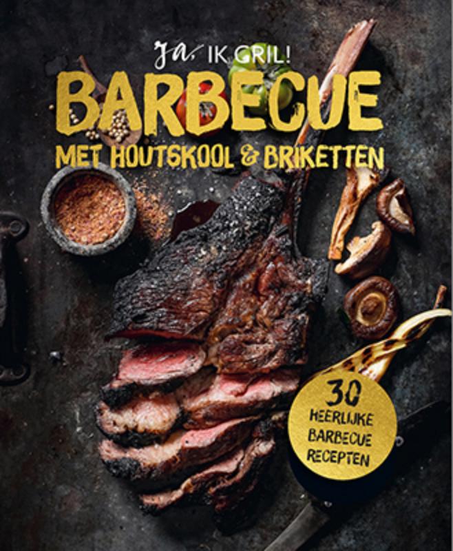 Ja, ik gril - Barbecue met houtskool en briketten