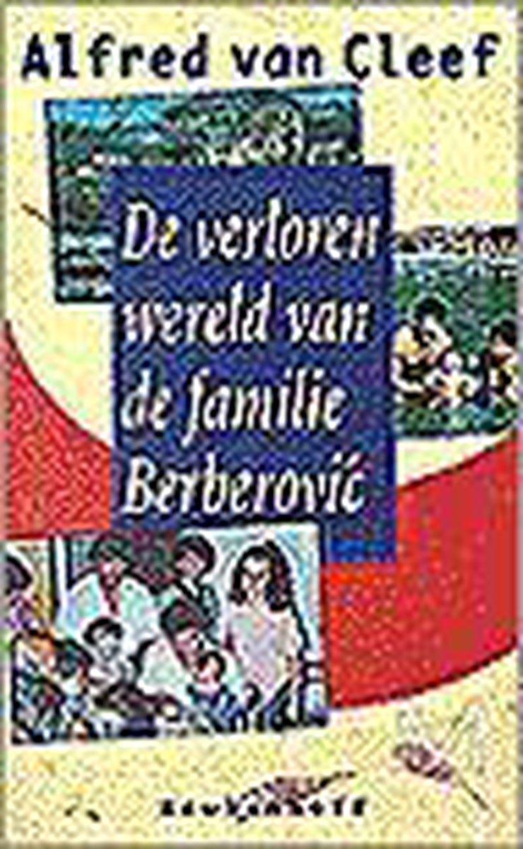De verloren wereld van de familie Berberovic / Meulenhoff editie / 1414
