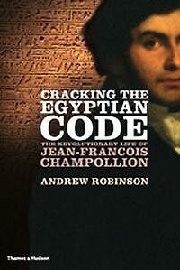 Cracking the Egyptian Code: The Revolutionary