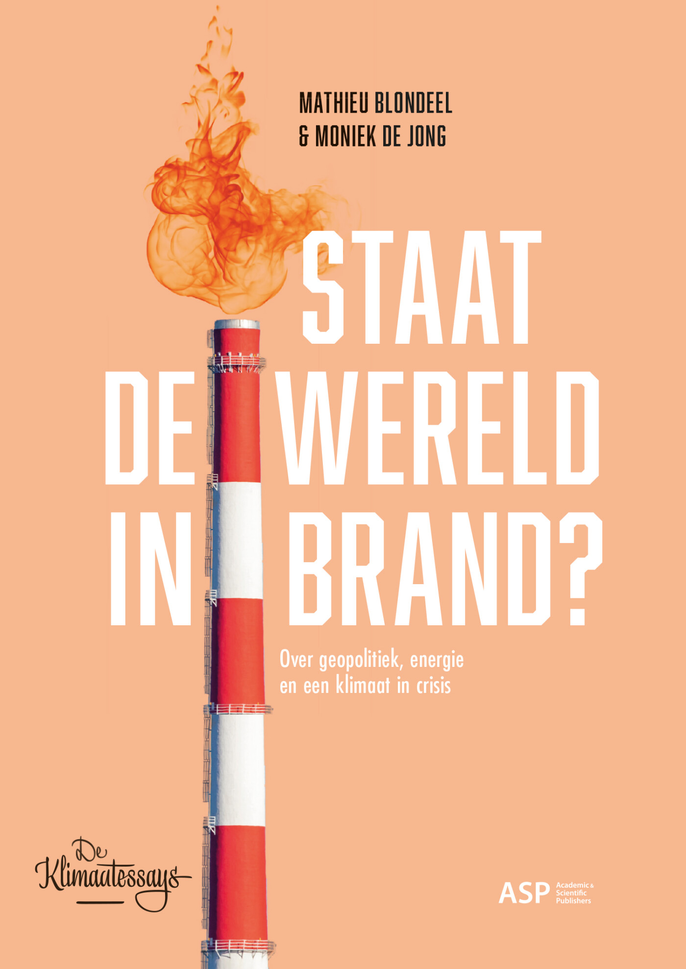 Staat de wereld in brand? / De klimaatessays