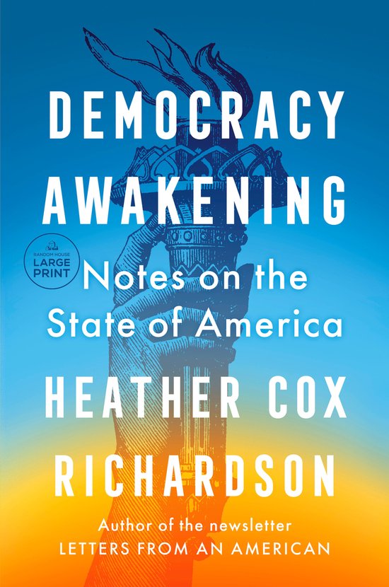 Heather Cox Richardson Democracy Awakening