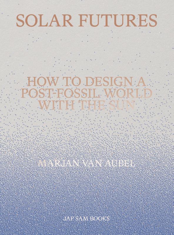 Marjan van Aubel Solar Futures
