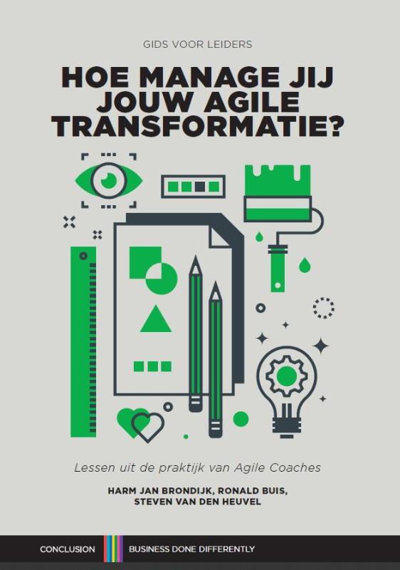 Management Guide  -   Hoe manage jij jouw Agile transformatie?