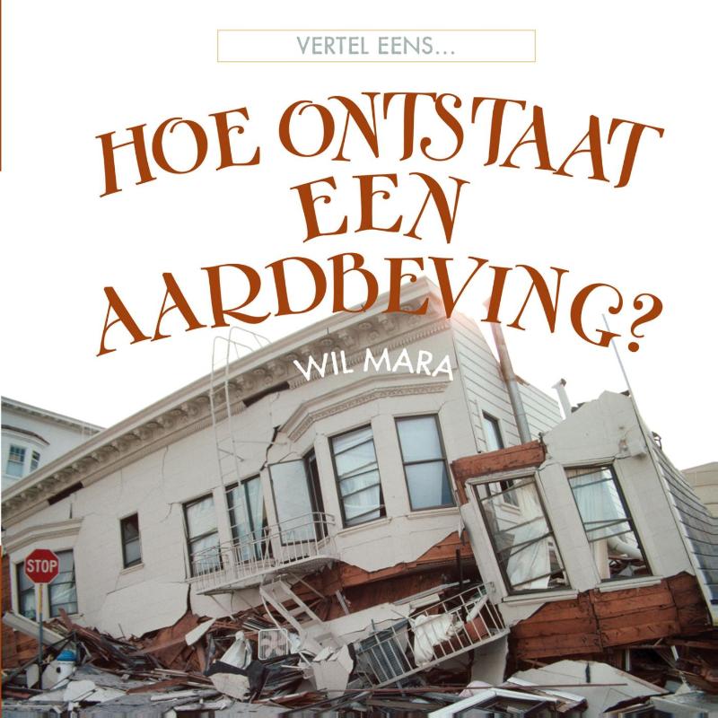 Hoe ontstaat een aardbeving? / Vertel eens