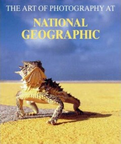 THE ART OF PHOTOGRAPHY AT NATIONAL GEOGR