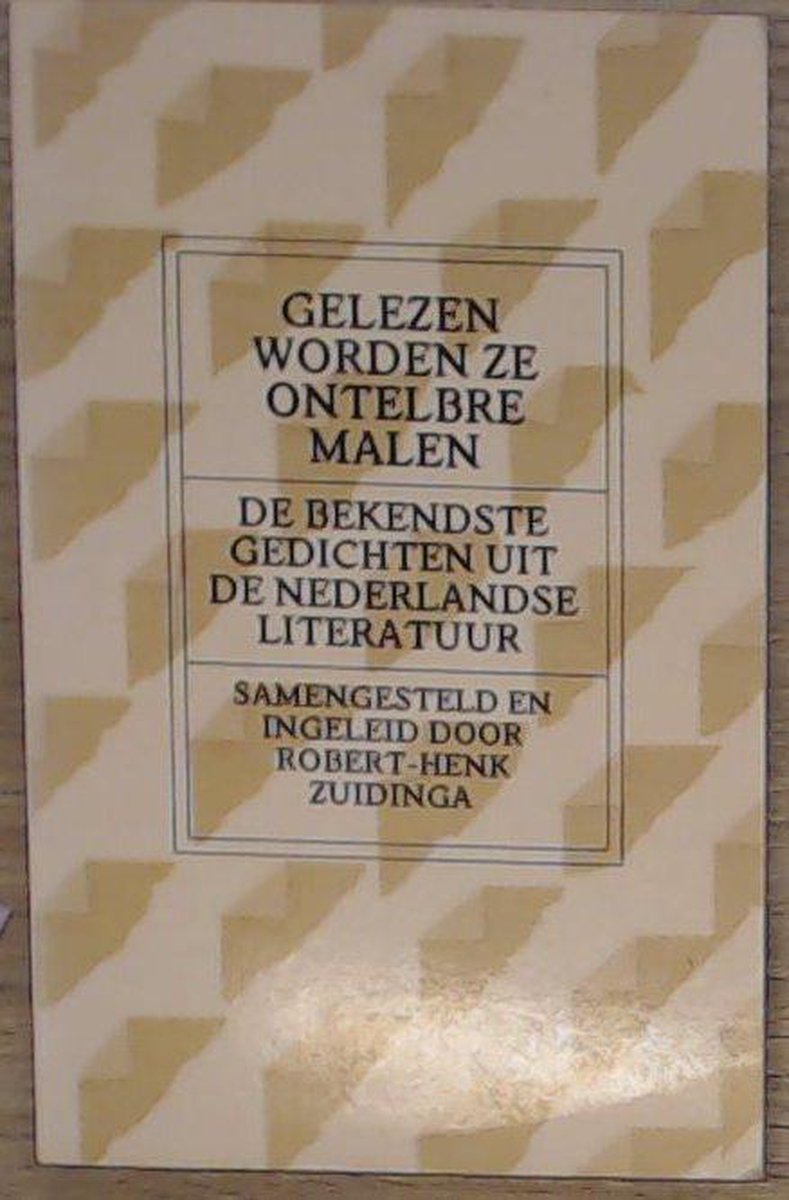 Gelezen worden ze ontelbare malen - de bekendste gedichten ui de Nederlandse literatuur