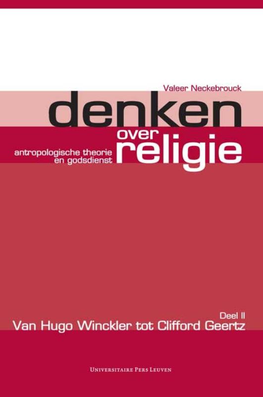 Denken over religie Deel 2 Van Hugo Winckler tot Clifford Geertz