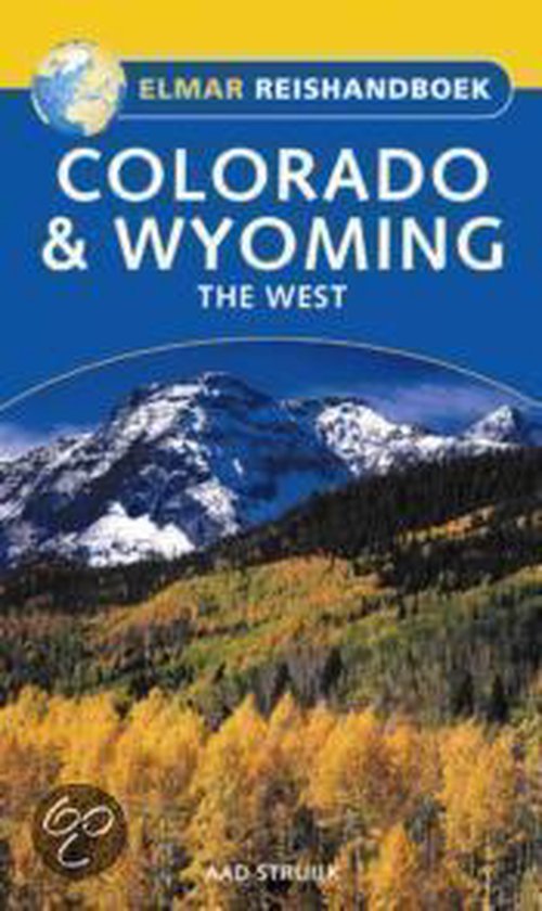 A. Struijk Colorado & Wyoming / Elmar Reishandboeken