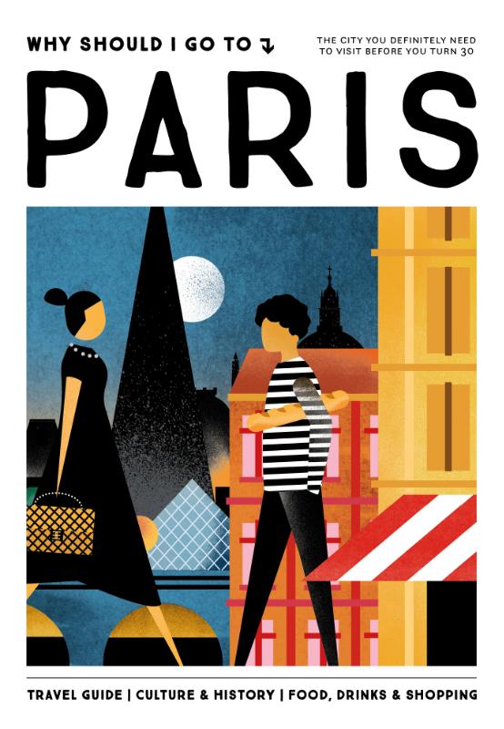 Why should I go to Paris / Why should I go to