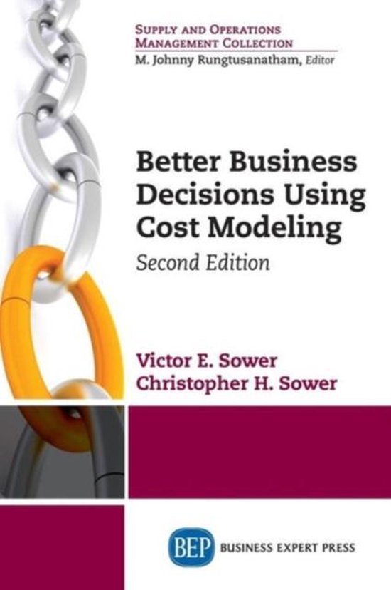 Better Business Decisions Using Cost Modeling