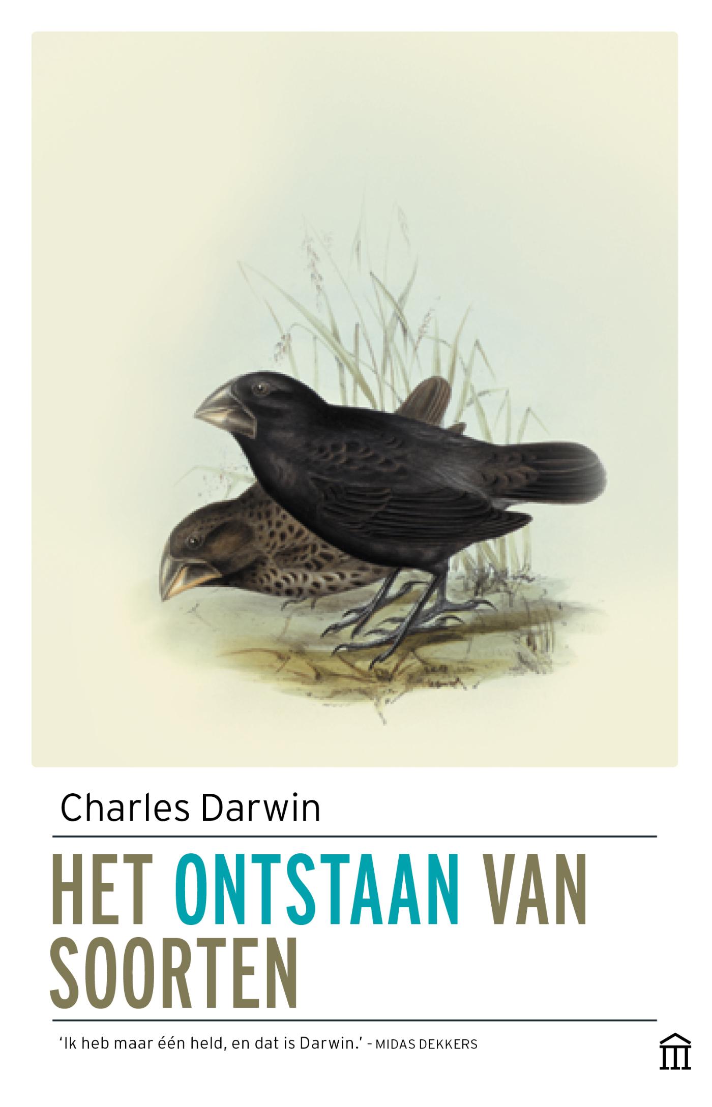 Charles Darwin Het Ontstaan Van Soorten Door Natuurlijke Selectie, Ofwel Het Bewaard Blijven Van Rassen Die In Het Voordeel Zijn In De Strijd Om Het Bestaan
