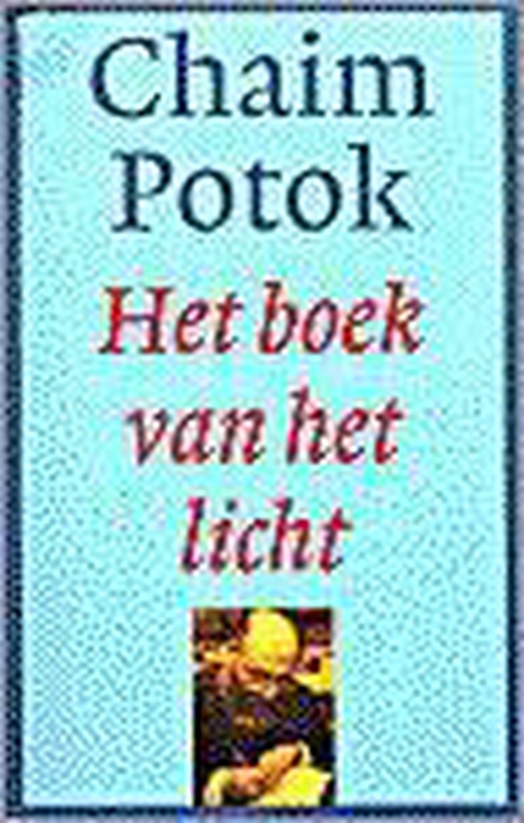 Chaim Potok Het Boek Van Het Licht thumbnail