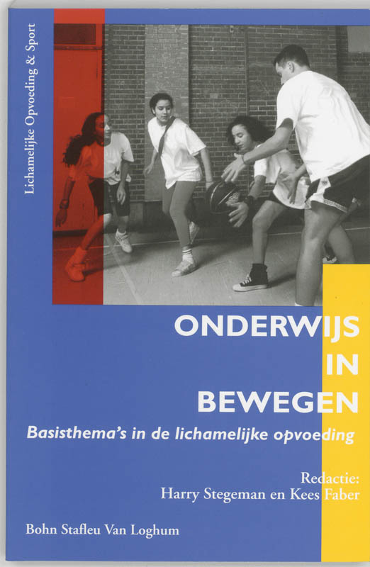 Onderwijs in bewegen / Lichamelijke opvoeding & sport: praktijk, theorie & onderzoek