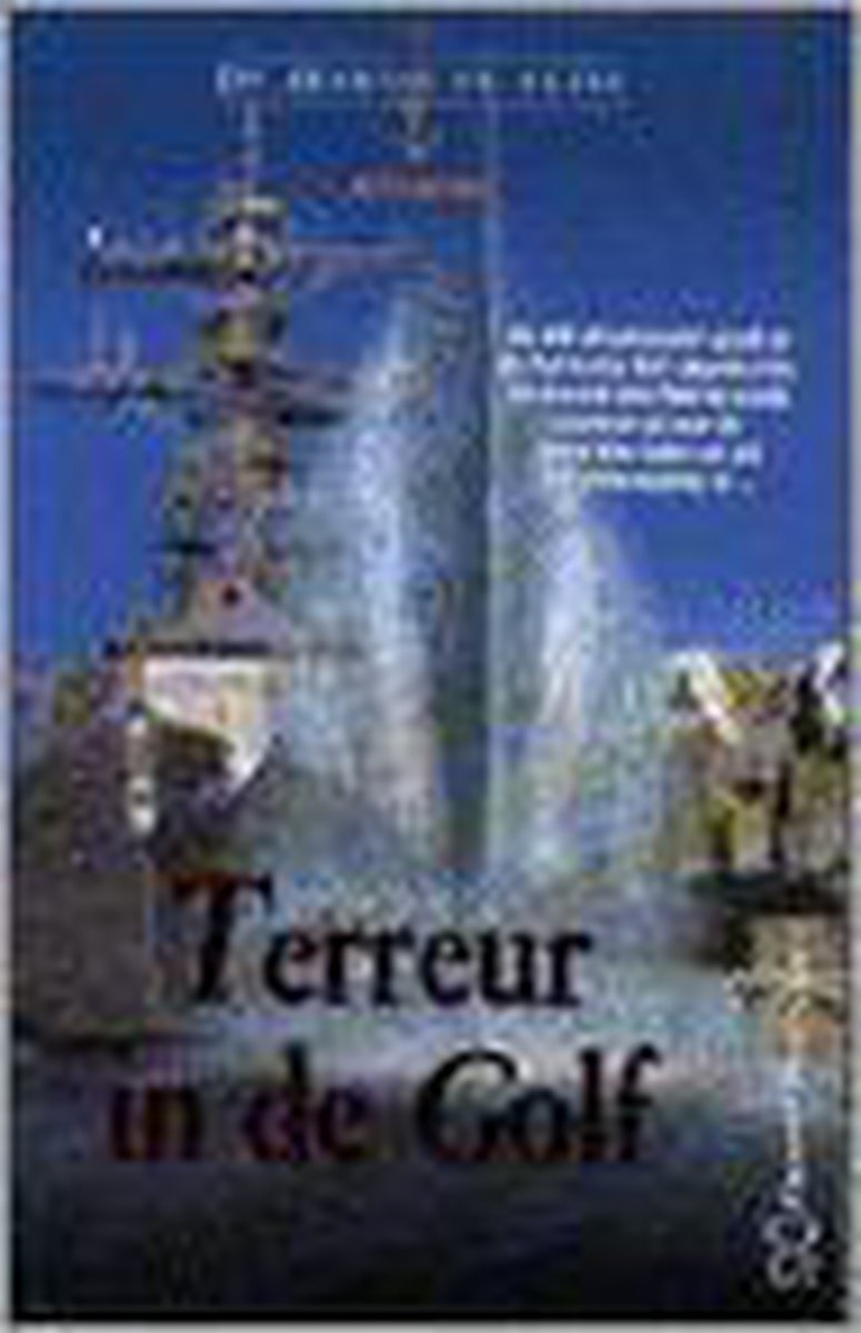 Terreur in de Golf / De marine in actie