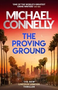The proving ground / Mickey Haller / 8