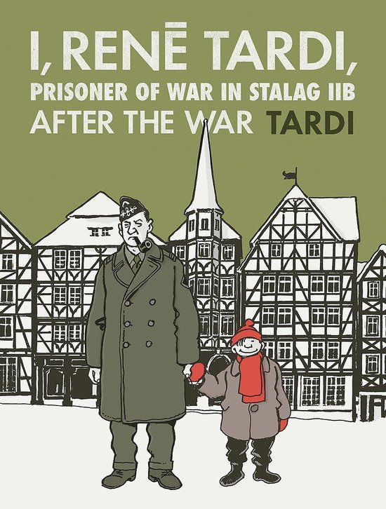 I, Rene Tardi, Prisoner Of War In Stalag Iib Vol. 3
