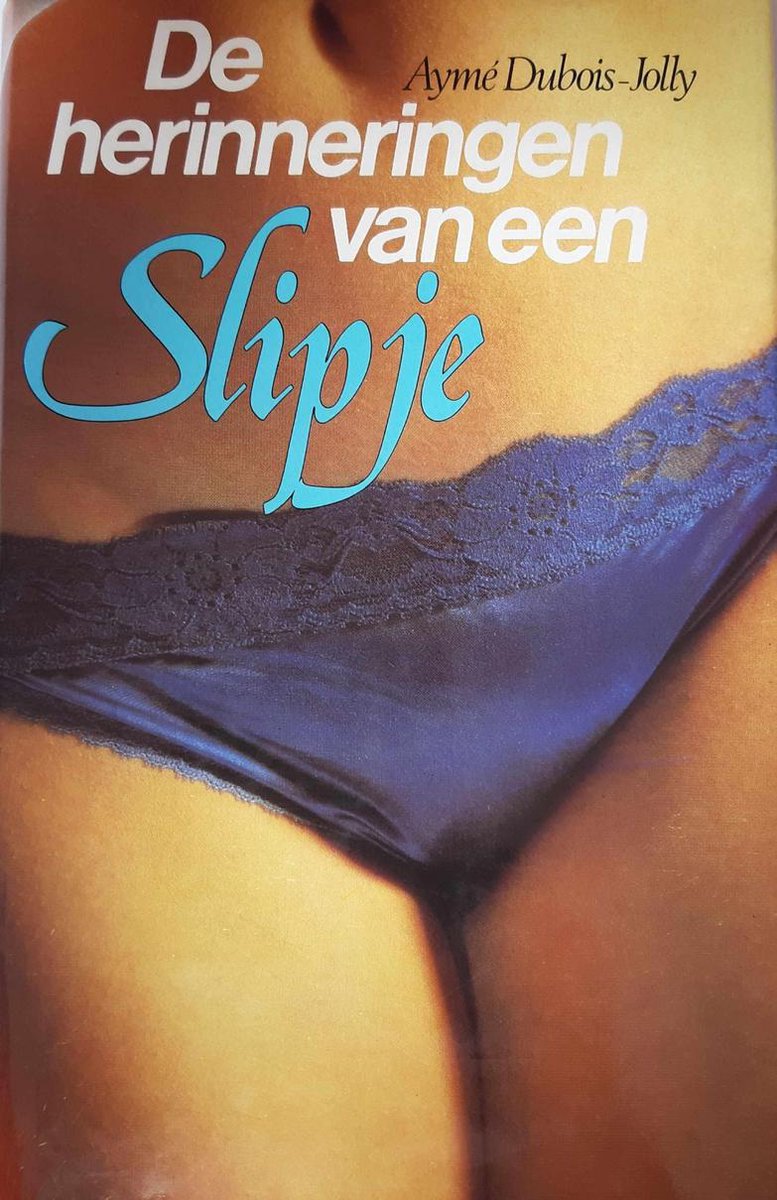 Herinneringen van een slipje