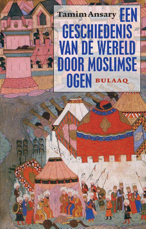 boekenbalie_9789054601715_cover Een geschiedenis van de wereld door moslimse ogen