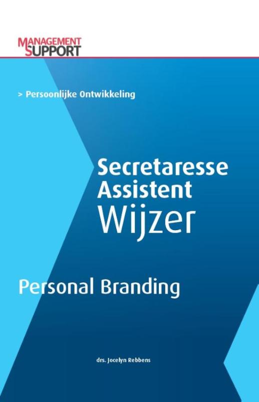 Jocelyn Rebbens Personal Branding! / Secretaresse Assistent Wijzer