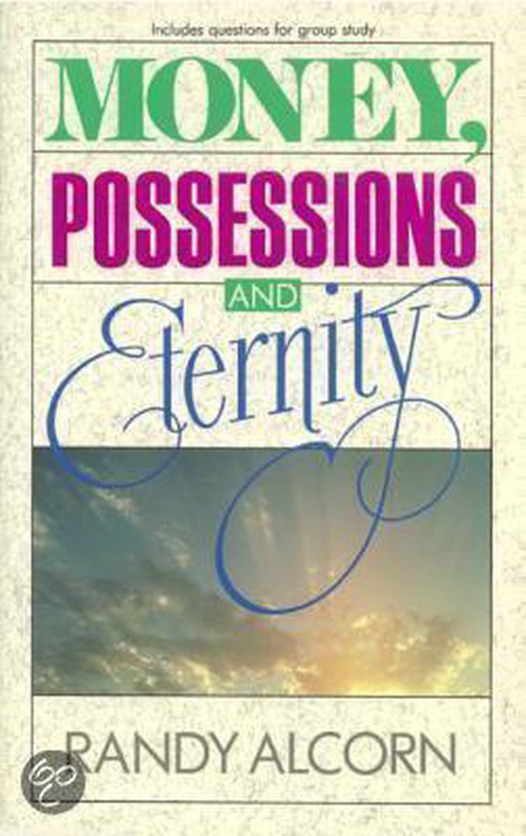 Money, Possessions, and Eternity