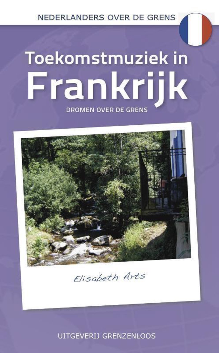 boekenbalie_9789461850638_cover Nederlanders over de grens  -   Toekomstmuziek in Frankrijk