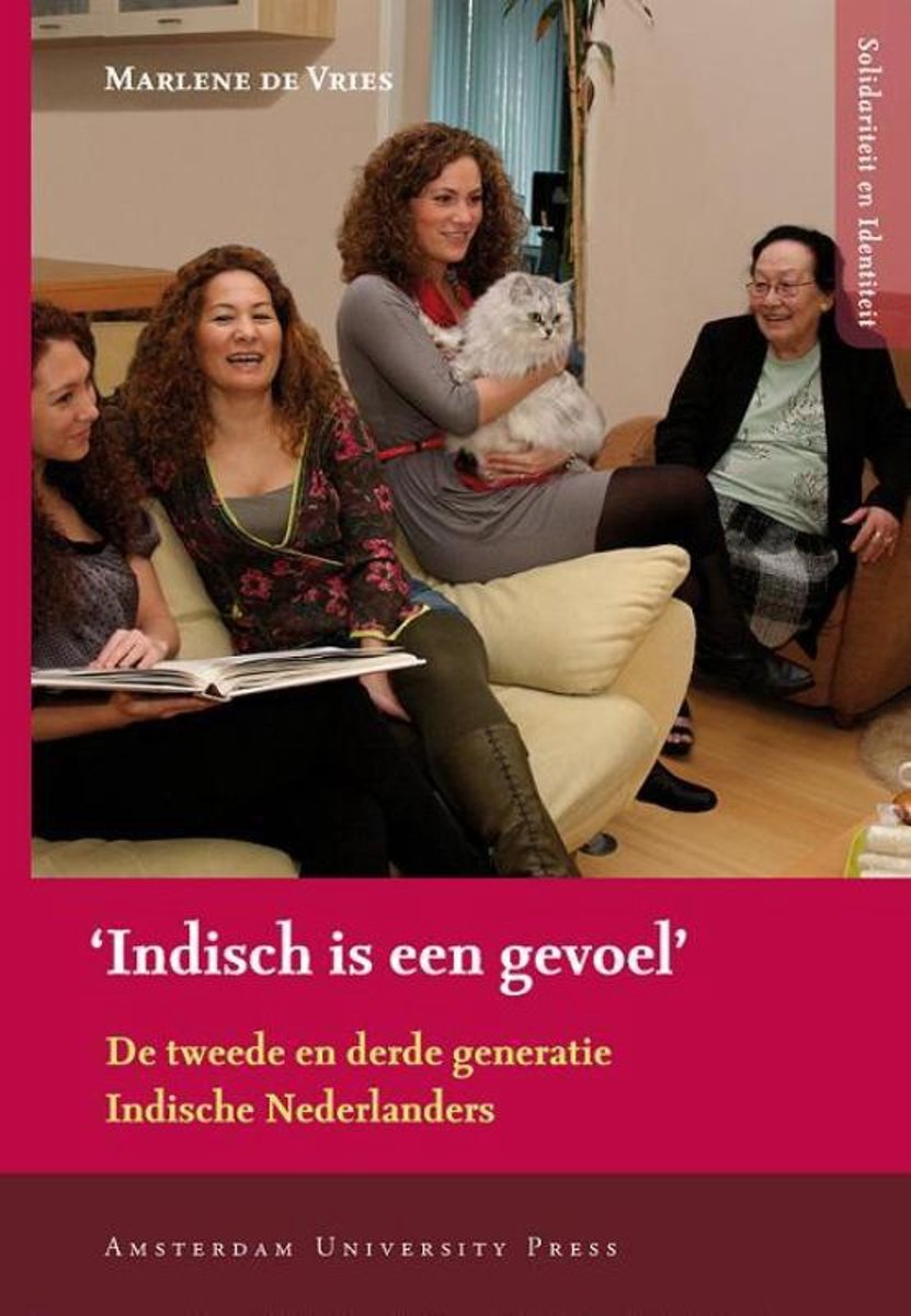 'Indisch is een gevoel' / Solidariteit en Identiteit