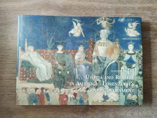 Utopia and Reality in Ambrogio Lorenzetti's Good Government