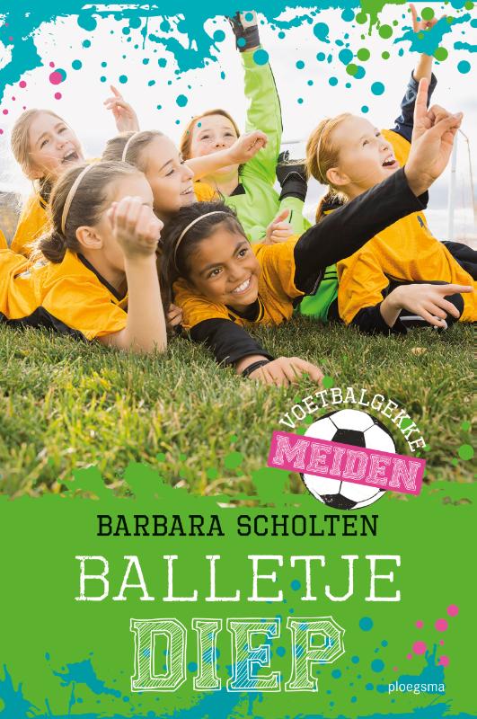 boekenbalie_9789021676258_cover Balletje diep / Voetbalgekke meiden / 3