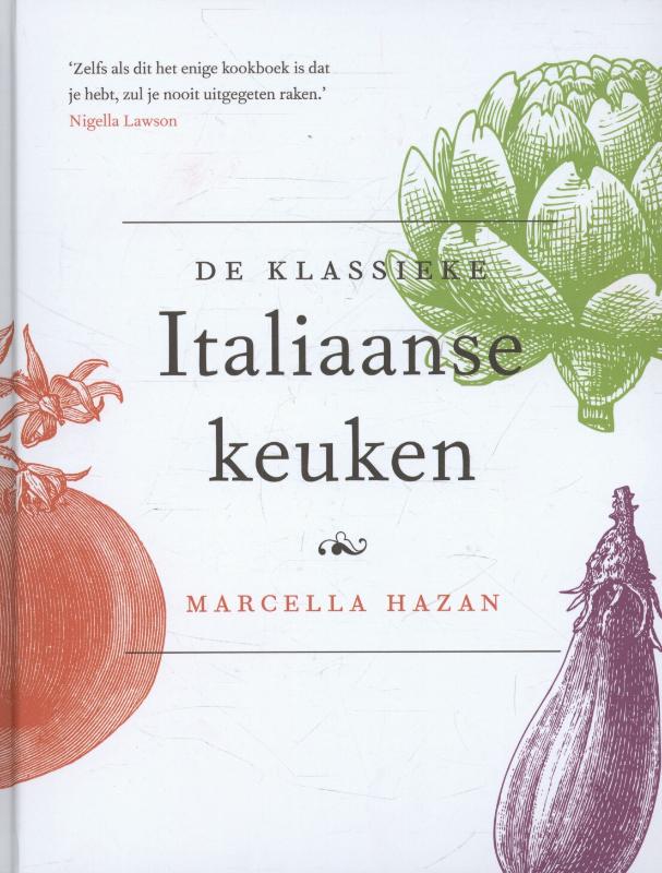 Culinaire Klassiekers - De Klassieke Italiaanse keuken