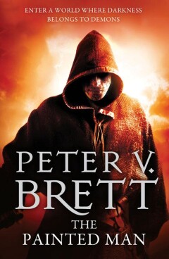 Peter V. Brett The Painted Man / The Demon Cycle