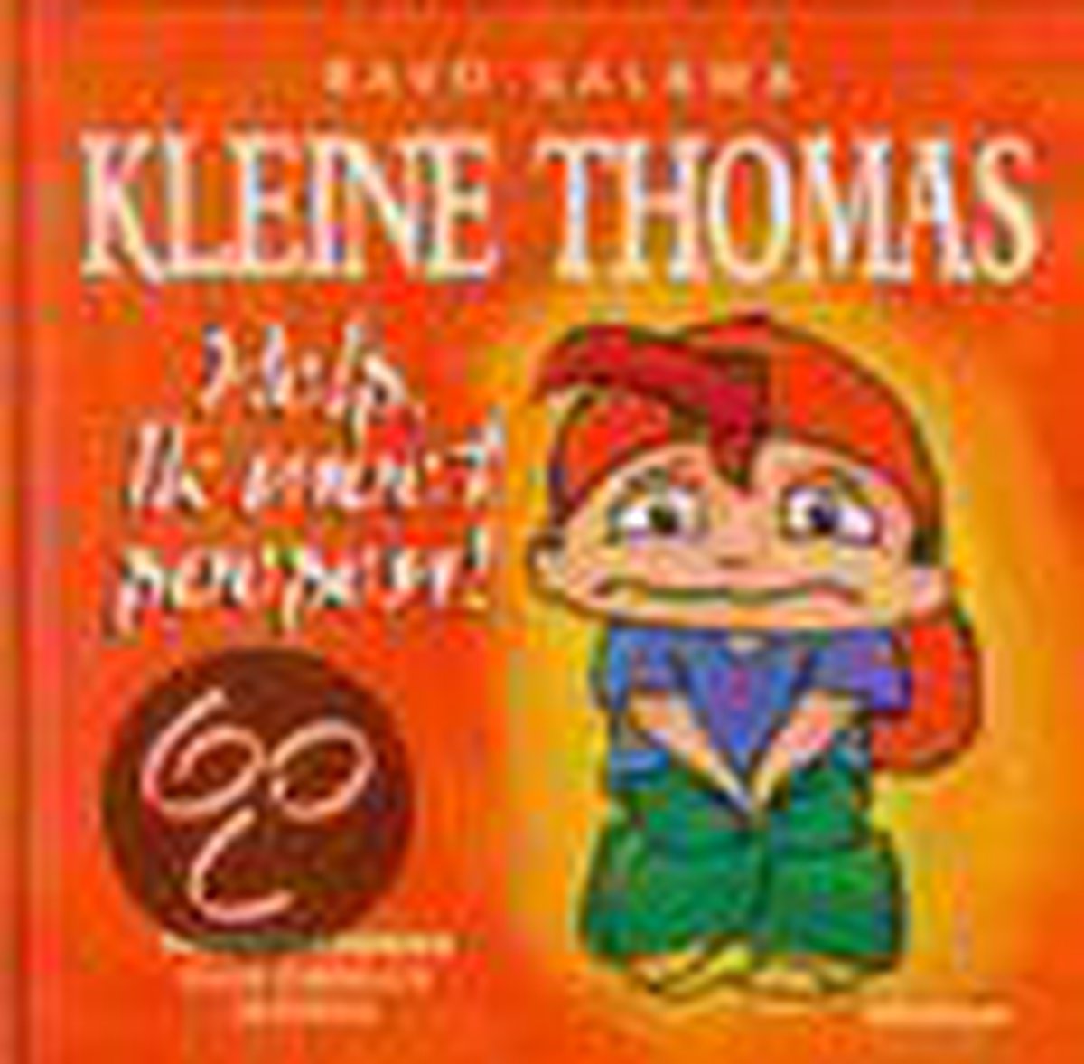 Kleine Thomas / Help, ik moet poepen! / Lifetime