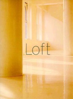 Loft (monacelli press)