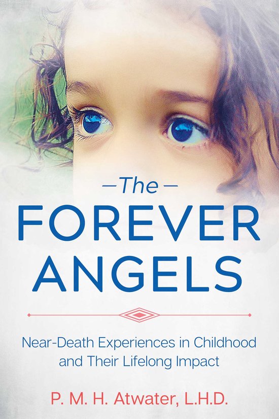P. M. H. Atwater The Forever Angels
