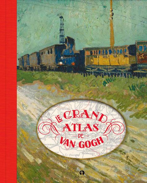 Le Grand Atlas De Van Gogh Francais