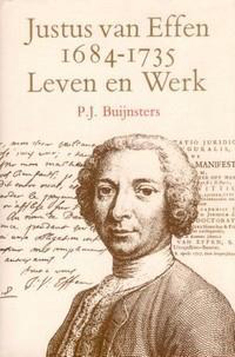 Justus Van Effen (1684-1735), Leven En Werk