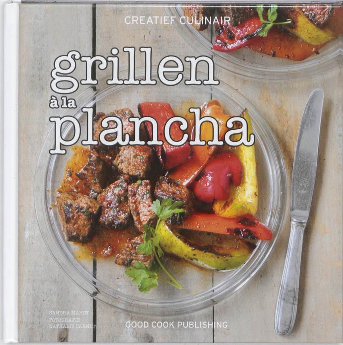 Grillen a la Plancha! / Creatief Culinair