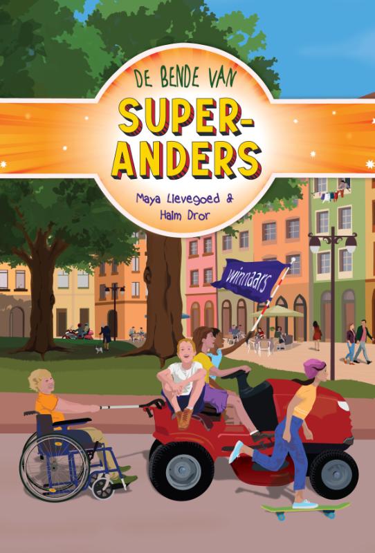 De Bende Van SUPER-ANDERS Kinderboek Maya Lievegoed & Halm Dror