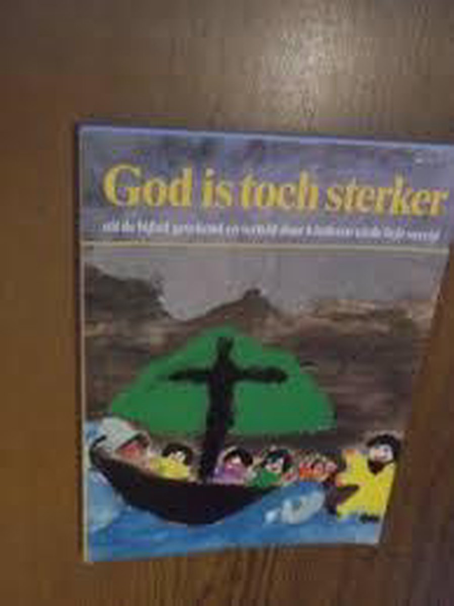 God is toch sterker